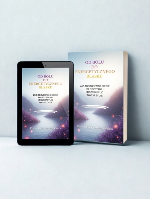 E-BOOK: OD BÓLU DO ENERGETYCZNEGO BLASKU