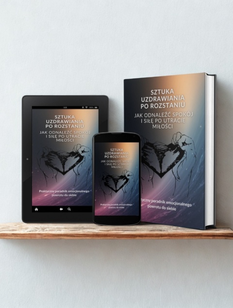 E-BOOK: SZTUKA UZDRAWIANIA PO ROZSTANIU